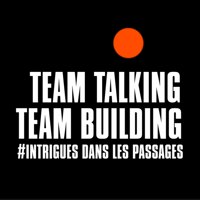 Team talking team building intrigues dans les passages